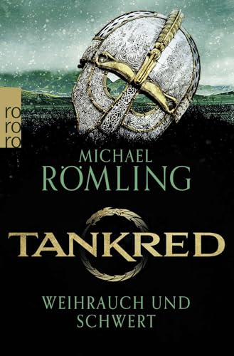 Tankred: Weihrauch und Schwert: Historischer Roman | Für Fans von James L. Nelsons Wikinger-Romanen (Im Kampf gegen die Wikinger, Band 1)
