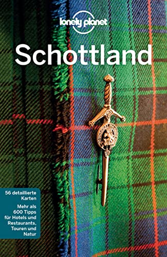 Lonely Planet Reiseführer Schottland: mit Downloads aller Karten (Lonely Planet Reiseführer E-Book)
