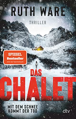 Das Chalet: Mit dem Schnee kommt der Tod – Thriller | Superspannung in den französischen Alpen: der Bestseller jetzt als Taschenbuch