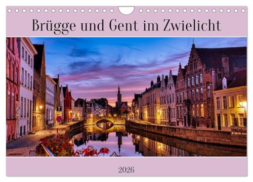 Brügge und Gent im Zwielicht (Wandkalender 2026 DIN A4 quer), CALVENDO Monatskalender: Flämische Perlen im Dämmerlicht (CALVENDO Orte)