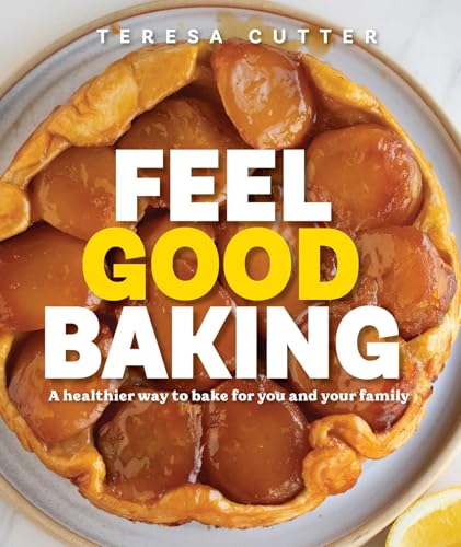 Feel Good Baking: 100 of my favourite healthy baking recipes for you and your family (English Edition)