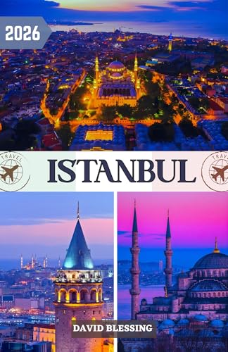 Istanbul Reiseführer 2026: Entdecken Sie den Zauber zweier Kontinente, Geschichte, Kultur, Kulinarik und die bestgehüteten Geheimnisse der Stadt.