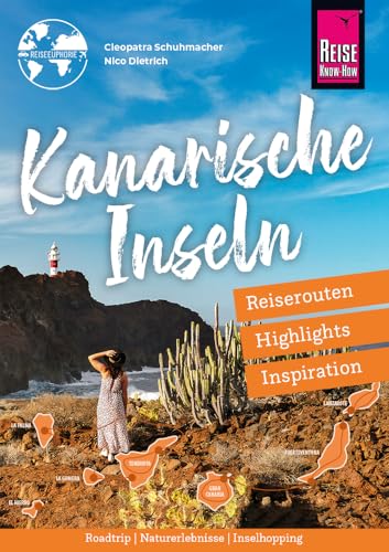 Kanarische Inseln – Reiserouten, Highlights, Inspiration: Reiseroutenführer von Reise Know-How (Reiseführer)