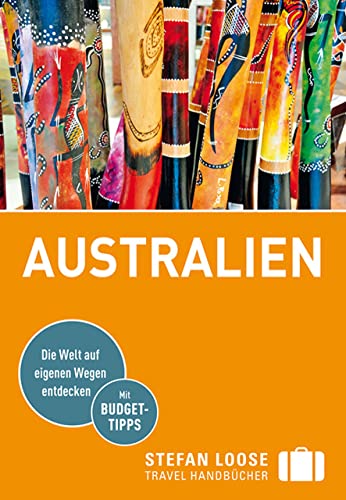 Stefan Loose Reiseführer Australien: mit Reiseatlas (Stefan Loose Travel Handbücher)