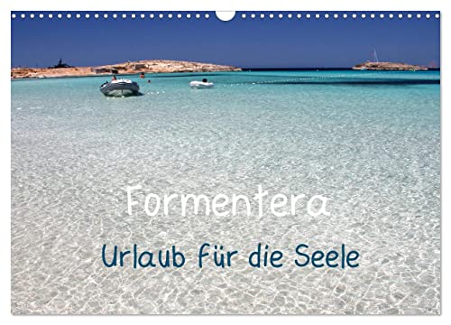 Formentera - Urlaub für die Seele (Wandkalender 2024 DIN A3 quer), CALVENDO Monatskalender