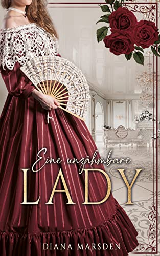 Eine unzähmbare Lady