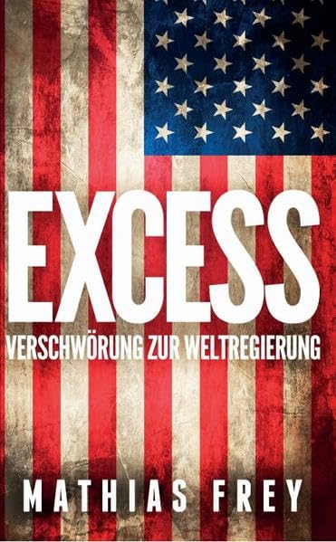 EXCESS: Verschwörung zur Weltregierung