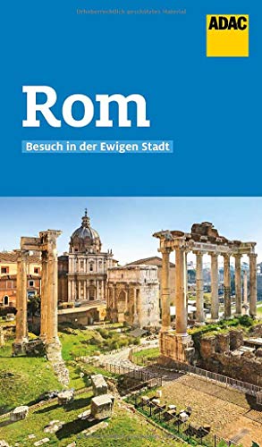 ADAC Reiseführer Rom: Der Kompakte mit den ADAC Top Tipps und cleveren Klappenkarten