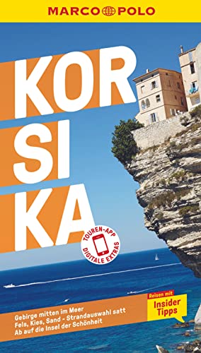 MARCO POLO Reiseführer Korsika: Reisen mit Insider-Tipps. Inkl. kostenloser Touren-App