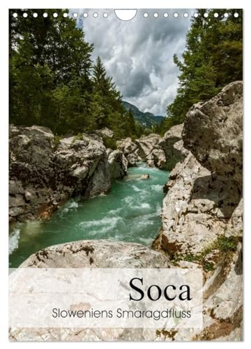 Soca - Sloweniens Smaragdfluss (Wandkalender 2026 DIN A4 hoch), CALVENDO Monatskalender: Die Soca - einer der letzten noch weitestgehend unberührten Alpenflüsse. (CALVENDO Natur)