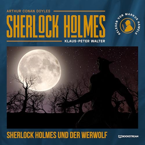 Teil 32 - Sherlock Holmes und der Werwolf - Die neuen Romane, Band 46