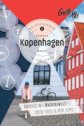 GuideMe Reiseführer Kopenhagen: Travel Book mit Instagram Spots, Must-see-Sights & Fototipps von @nordbewusst