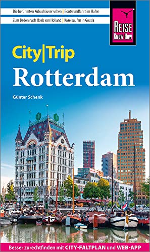 Reise Know-How CityTrip Rotterdam: Reiseführer mit Stadtplan und kostenloser Web-App