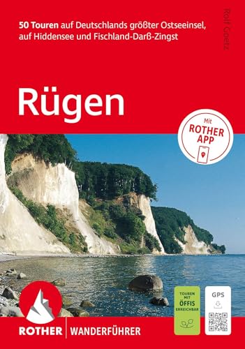 ROTHER Wanderführer Rügen. 50 Touren auf Deutschlands größter Ostseeinsel, auf Hiddensee und Fischland-Darß-Zingst: Inkl. Rother App und GPS-Tracks zum Download