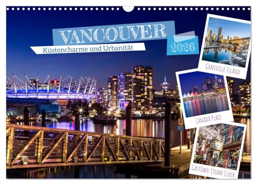 VANCOUVER Küstencharme und Urbanität (Wandkalender 2026 DIN A3 quer), CALVENDO Monatskalender