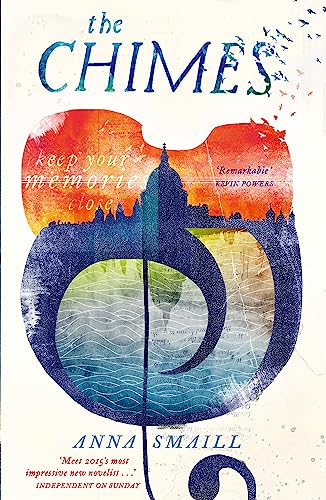The Chimes: Winner of the World Fantasy Award for Best Novel, 2016