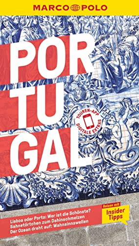 MARCO POLO Reiseführer Portugal: Reisen mit Insider-Tipps. Inkl. kostenloser Touren-App