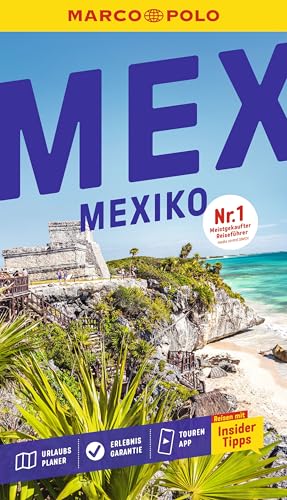MARCO POLO Reiseführer Mexiko: Reisen mit Insider-Tipps. Inkl. kostenloser Touren-App