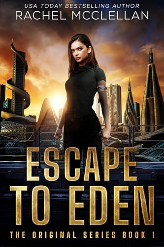 Flucht nach Eden: Ein dystopischer Roman (die Originalserie 1)
