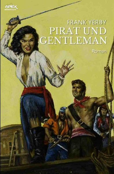 PIRAT UND GENTLEMAN: Ein Abenteuer-Roman