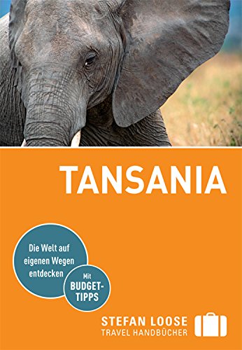 Stefan Loose Reiseführer Tansania: mit Safari-Guide und Downloads aller Karten (Stefan Loose Travel Handbücher E-Book)