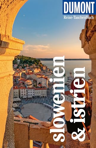 DUMONT Reise-Taschenbuch Reiseführer Slowenien & Istrien: Reiseführer plus Reisekarte. Mit individuellen Autorentipps und vielen Touren.