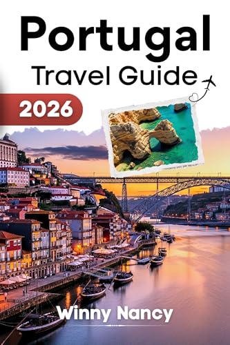 Portugal Travel Guide 2026: Detailed Itineraries, Hidden Gems, Must-See Sights & Budget Tips (Winny Tours Book 1) (English Edition)