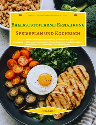 Ballaststoffarme Ernährung Speiseplan & Kochbuch