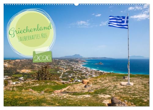 Griechenland - Zauberhaftes Kos (Wandkalender 2026 DIN A2 quer), CALVENDO Monatskalender