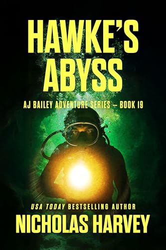 Hawke's Abyss: AJ Bailey Adventure Series - Book Nineteen (English Edition)