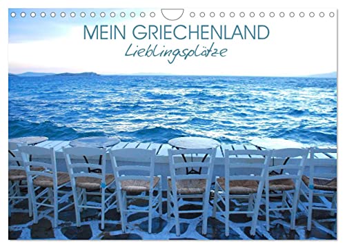 Mein Griechenland - Lieblingsplätze (Wandkalender 2026 DIN A4 quer), CALVENDO Monatskalender: Eine Bilderreise zu den lauschigsten (Sitz-) Plätzen Griechenlands (CALVENDO Orte)