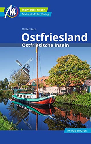 Ostfriesland & Ostfriesische Inseln Reiseführer Michael Müller Verlag: Individuell reisen mit vielen praktischen Tipps (MM-Reisen)
