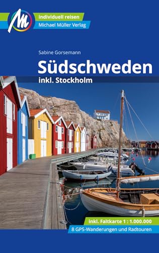 Südschweden Reiseführer Michael Müller Verlag: inkl. Stockholm. Individuell reisen mit vielen praktischen Tipps (MM-Reisen)