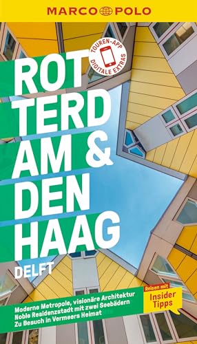 MARCO POLO Reiseführer Rotterdam & Den Haag, Delft: Reisen mit Insider-Tipps. Inkl. kostenloser Touren-App