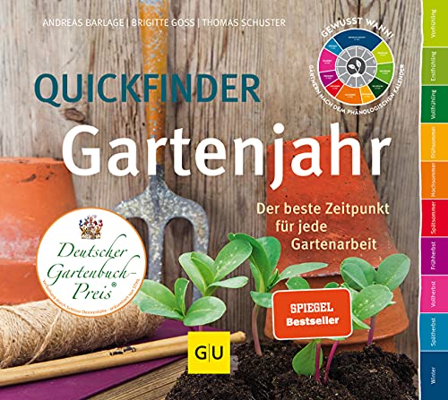 Quickfinder Gartenjahr: Der beste Zeitpunkt für jede Gartenarbeit (GU Gartenpraxis)