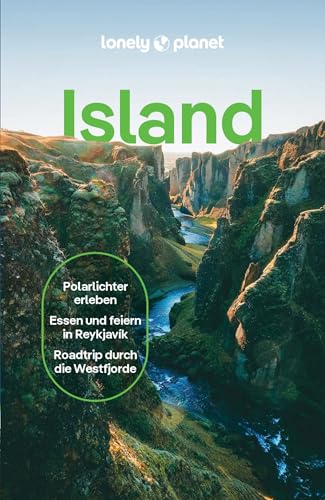 LONELY PLANET Reiseführer E-Book Island: Eigene Wege gehen und Einzigartiges erleben.