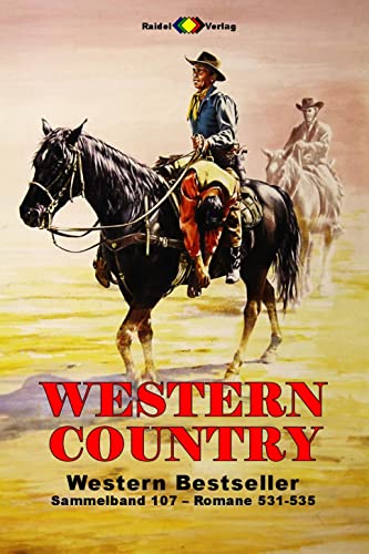 WESTERN COUNTRY Sammelband 107: Romane 531-535: 5 Western-Romane