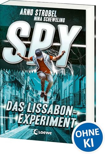SPY (Band 5) - Das Lissabon-Experiment: Spannender Agenten-Roman für Jugendliche ab 12 Jahre von Bestsellerautor Arno Strobel