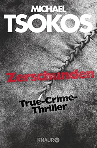 Zerschunden: True-Crime-Thriller