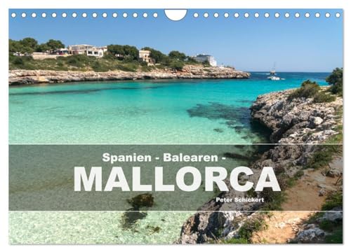 Spanien - Balearen - Mallorca (Wandkalender 2026 DIN A4 quer), CALVENDO Monatskalender: Eine wunderbare Reise durch einige der schönsten Orte der beliebten Baleareninsel. (CALVENDO Orte)