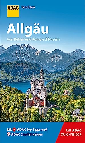 ADAC Reiseführer Allgäu: Der Kompakte mit den ADAC Top Tipps und cleveren Klappkarten