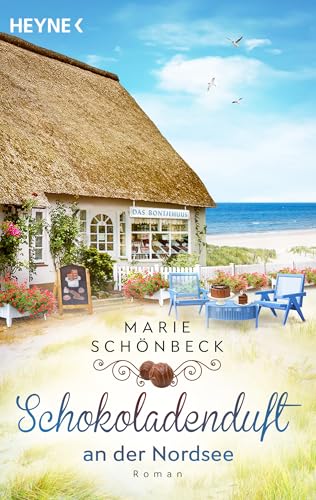 Schokoladenduft an der Nordsee: Roman (Das Bontjehuus, Band 3)
