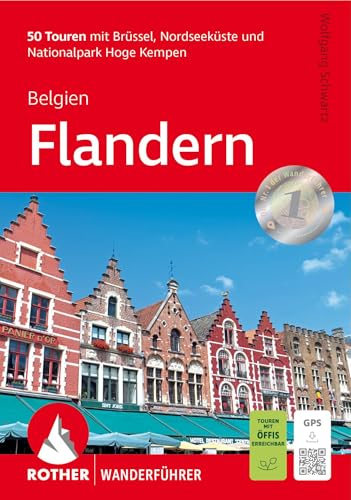 Belgien: Flandern: 50 Touren mit Brüssel, Nordseeküste und Nationalpark Hoge Kempen. Mit GPS-Tracks (Rother Wanderführer)