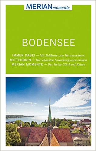 MERIAN momente Reiseführer Bodensee: Mit Extra-Karte zum Herausnehmen