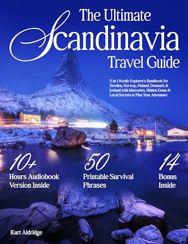 The Ultimate Scandinavia Travel Guide: 5-in-1 Nordic Explorer's Handbook for Sweden, Norway, Finland, Denmark & Iceland with Itineraries, Hidden Gems & ... to Plan Your Adventure (English Edition)