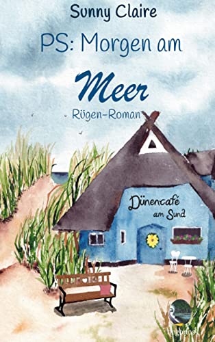 PS: Morgen am Meer: Rügen-Roman