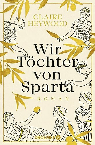 Wir Töchter von Sparta: Roman