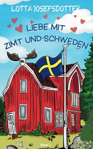 Liebe mit Zimt und Schweden (Schwedenromane mit Herz, Band 1)