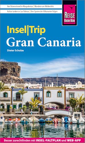 Reise Know-How InselTrip Gran Canaria: Reiseführer Gran Canaria mit Insel-Faltplan und kostenloser Web-App