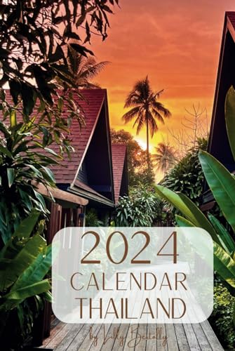 A5 Thailand Annual Calendar: Your visual journey through 2024 with 30 beautiful photos of Thailand;: A5 Calendar with Weekly Planner, Organizer, Note Pages